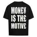 MONEY IS THE MOTIVE TEE